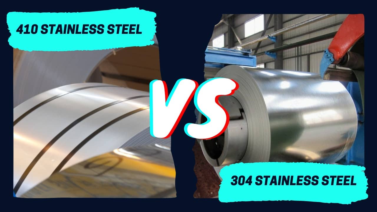 410 Stainless Steel vs. 304 Stainless Steel: A Detailed Comparison